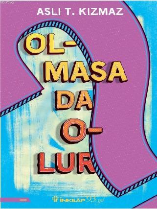 Olmasa Da Olur