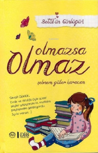 Olmazsa Olmaz - Betülün Günlüğü 1