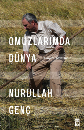 Omuzlarımda Dünya; Hikayem, Hayatımdır