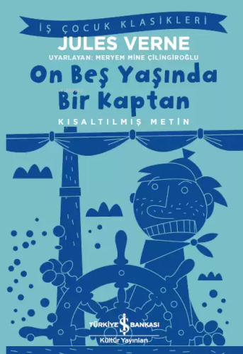 On Beş Yaşında Bir Kaptan; (Kısaltılmış Metin)