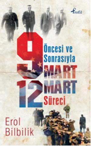 Öncesi ve Sonrasıyla 9-12 Mart Süreci