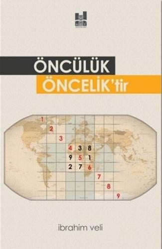 Öncülük Öncelik'tir