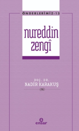 Önderlerimiz Serisi 15 - Nureddin Zengi