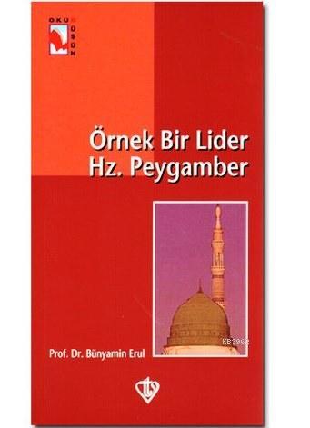 Örnek Bir Lider Hz. Peygamber