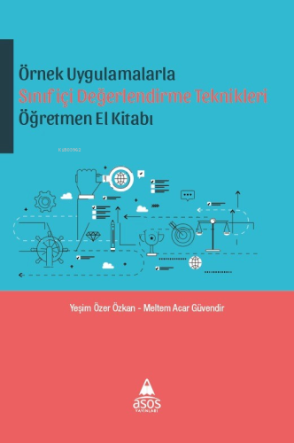 Örnek Uygulamalarda Sınıfiçi Değerlendirme Teknikleri Öğretmen El Kita