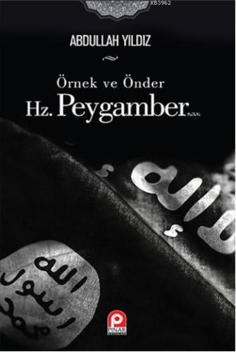 Örnek ve Önder Hz. Peygamber