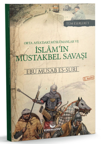 Orta Asya'daki Müslümanlar ve İslâm'ın Müstakbel Savaşı