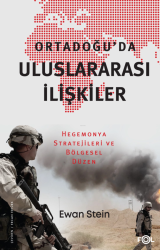 Ortadoğu'da Uluslararası İlişkiler;Hegemonya Stratejileri ve Bölgesel 