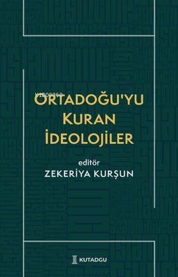 Ortadoğu'yu Kuran İdeolojiler