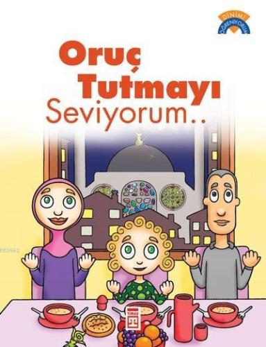 Oruç Tutmayı Seviyorum; +5 Yaş