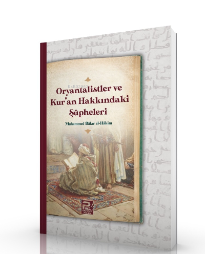 Oryantalistler ve Kur'an Hakkındaki Şüpheleri