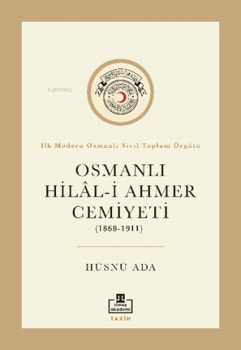 Osmanlı Hilal-i Ahmer Cemiyeti (1868 – 1911)