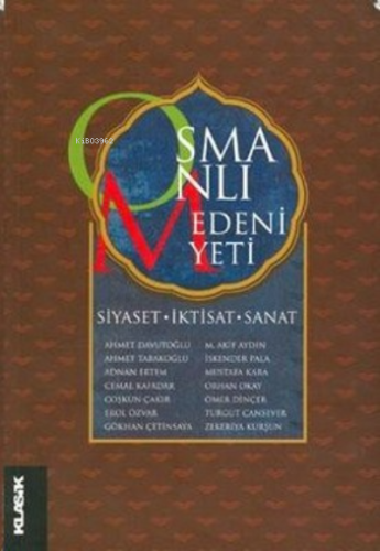 Osmanlı Medeniyeti Siyaset İktisat Sanat