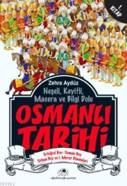 Osmanlı Tarihi 1; Ertuğrul Bey - Osman Bey - Orhan Bey ve I. Murat Dön