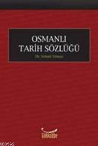 Osmanlı Tarihi Sözlüğü