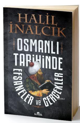 Osmanlı Tarihinde Efsaneler ve Gerçekler