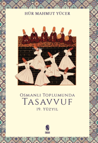 Osmanlı Toplumunda Tasavvuf - 19 Yüzyıl