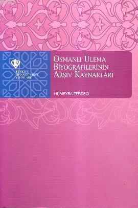 Osmanlı Ulema Biyografilerinin Arşiv Kaynakları