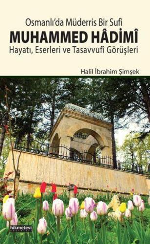 Osmanlı'da Müderris Bir Sufi Muhammed Hâdimî