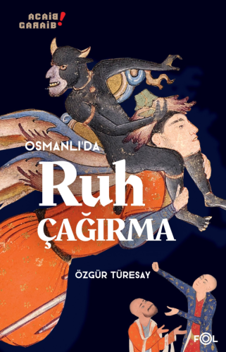 Osmanlı'da Ruh Çağırma –1850'lerden 1910'lara Osmanlı İmparatorluğu'nd