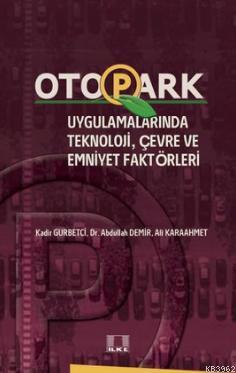 Otopark Uygulamalarında Teknoloji, Çevre ve Emniyet Faktörleri