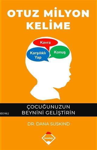 Otuz Milyon Kelime; Çocuğunuzun Beynini Geliştirin