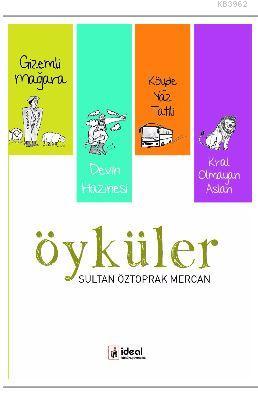 Öyküler; Devin Hazinesi, Köyde Yaz Tatili, Gizemli Mağara, Kral Olmaya