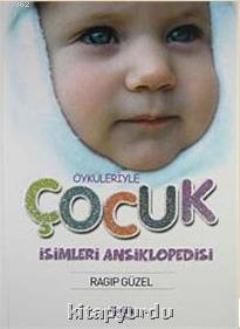 Öyküleriyle Çocuk İsimleri Ansiklopedisi (Ciltli)