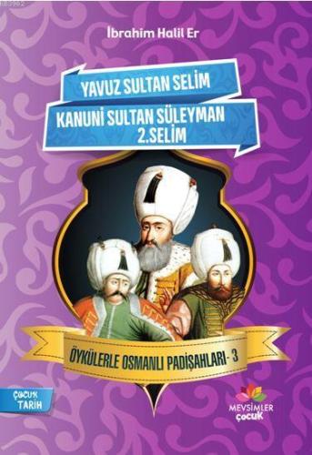 Öykülerle Osmanlı Padişahları - 3