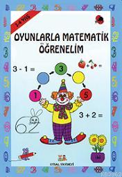 Oyunla Matematik Öğrenelim; 3 - 4 Yaş