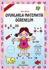 Oyunla Matematik Öğrenelim; 5 + Yaş