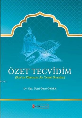 Özet Tecvidim; Kur'an Okumaya Ait Temel Kurallar