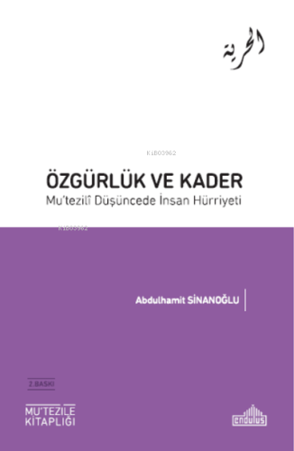 Özgürlük ve Kader Mu'tezili Düşüncede İnsan Hürriyeti