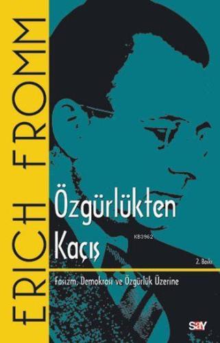 Özgürlükten Kaçış; Faşizm, Demokrasi ve Özgürlük Üzerine