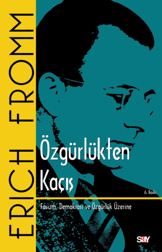 Özgürlükten Kaçış; Faşizm, Demokrasi ve Özgürlük Üzerine