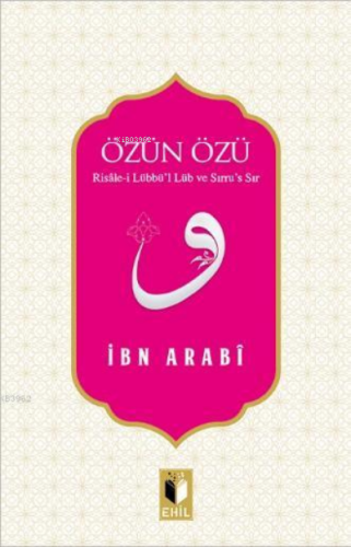 Özün Özü;Risâle-i Lübbü'l Lüb ve Sırru's Sır