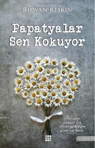 Papatyalar Sen Kokuyor