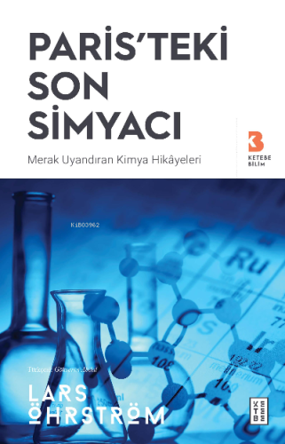 Paris'teki Son Simyacı;Merak Uyandıran Kimya Hikayeleri