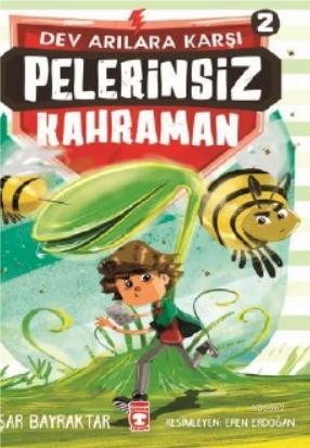 Pelerinsiz Kahraman 2 - Dev Arılara Karşı