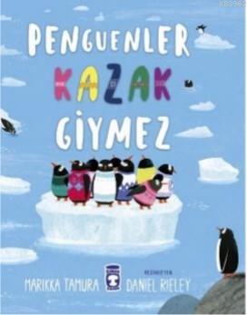 Penguenler Kazak Giymez