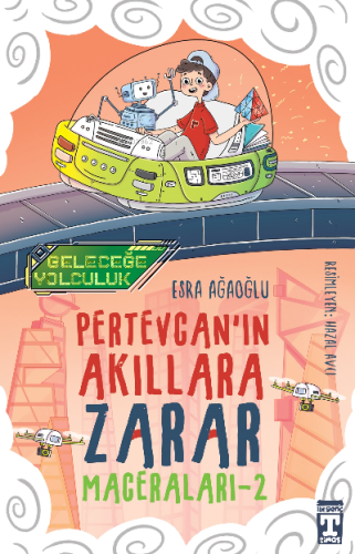 Pertevcanın Akıllara Zarar Maceraları – 2 / Geleceğe Yolculuk