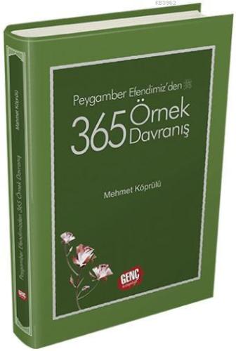 Peygamber Efendimizden 365 Örnek Davranış