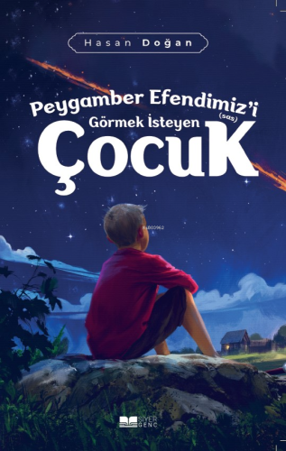 Peygamber Efendimiz'i (sas) Görmek İsteyen Çocuk