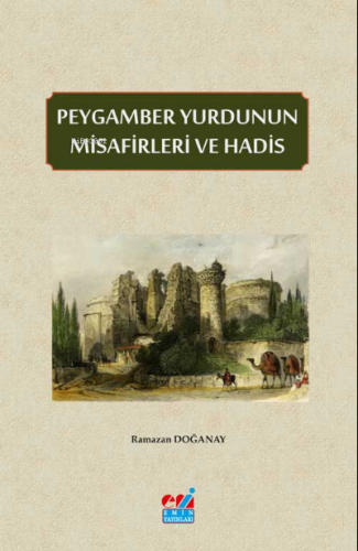 Peygamber Yurdunun Misafirleri ve Hadis