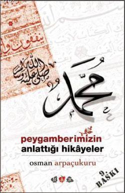 Peygamberimizin Anlattığı Hikayeler