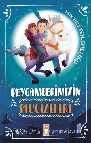 Peygamberimizin Mucizeleri; Işık Hızı Yolculuğu