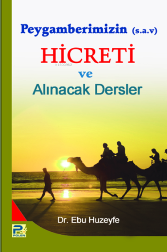 Peygamberimizin (s.a.v.)'in Hicreti ve Alınacak Dersler