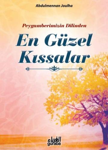 Peygamberimizin(sav) Dilinden En Güzel Kıssalar