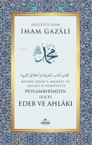 Peygamberimizin (sav) Edeb Ve Ahlakı;Kitabu Adabi'l-maişeti Ve Ahlaki'