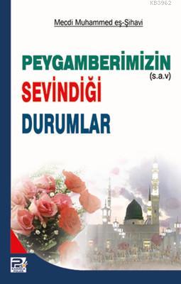 Peygamberimizin Sevindiği Durumlar